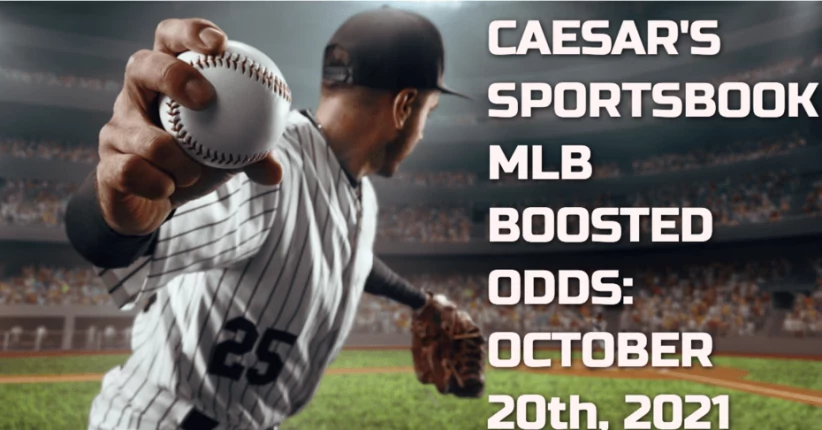 Caesar’s Sportsbook MLB Postseason Boosted Odds 10-20-21