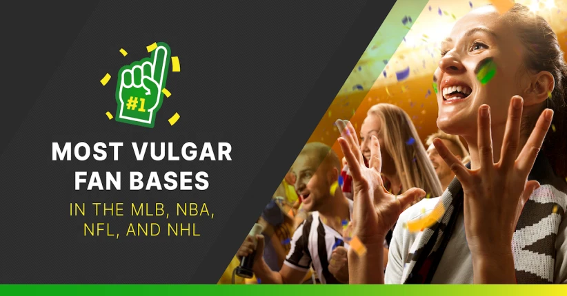 The Most Vulgar Fan Bases In The NFL, NBA, MLB, and NHL